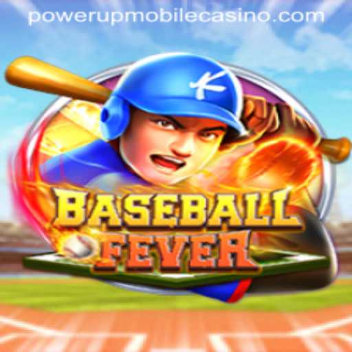 Unleashing the Thrill of BaseballFever: Dive into the Excitement of PowerUpCasino