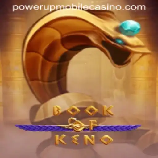Exploring the Thrilling World of BookOfKeno at PowerUpCasino
