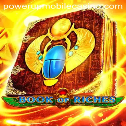Book of Riches: A Glimpse into the Thrilling World of PowerUpCasino