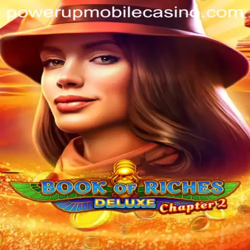 Exploring the Thrills of Book of Riches Deluxe Chapter 2 at PowerUp Casino