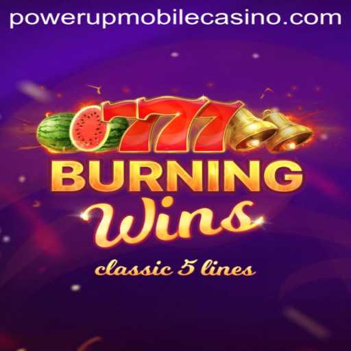 BurningWins: A Fresh Spin at PowerUpCasino