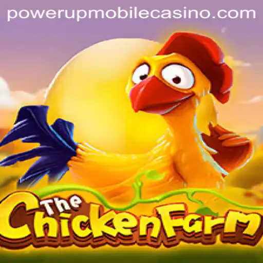Exploring the World of ChickenFarm: An Engaging Adventure with PowerUpCasino