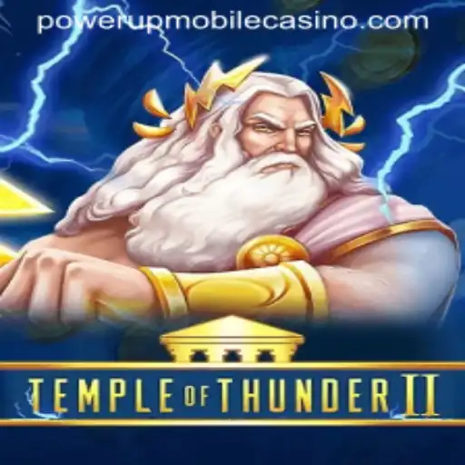 Temple of Thunder II: Unleash the Power in PowerUpCasino's Latest Game