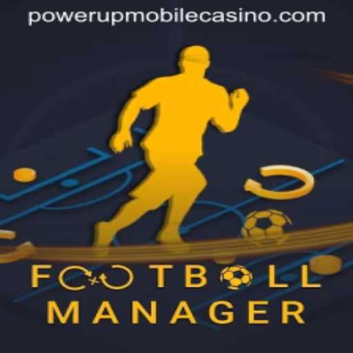 Experience the Excitement of FootballManager at PowerUpCasino