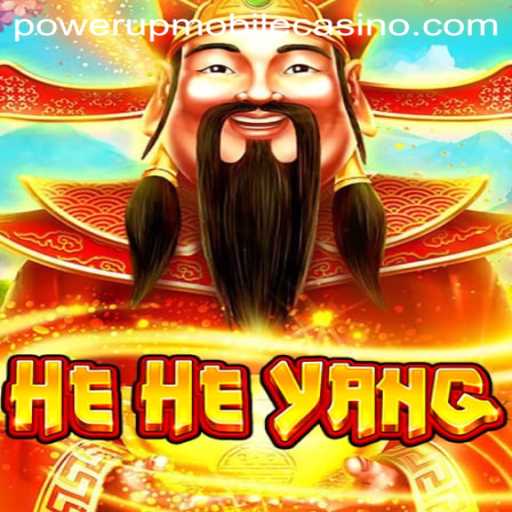 Exploring the Exciting World of HeHeYang at PowerUpCasino
