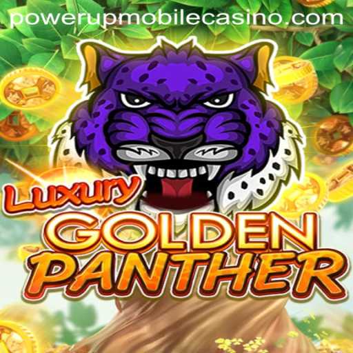 Discover LUXURYGOLDENPANTHER at PowerUpCasino