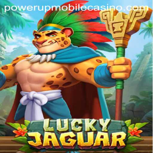 Exploring the Thrills of LuckyJaguar: A Game-Changer at PowerUpCasino