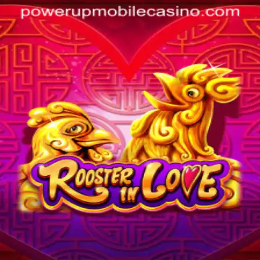 Discover the World of RoosterInLove: A Unique Adventure at PowerUpCasino