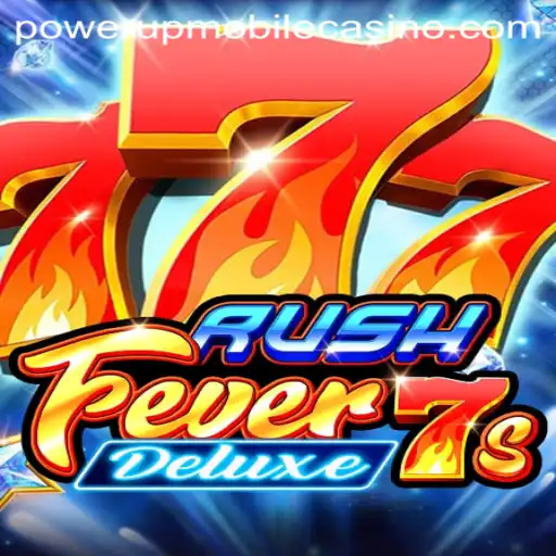 Exploring the Thrills of RushFever7sDeluxe at PowerUpCasino