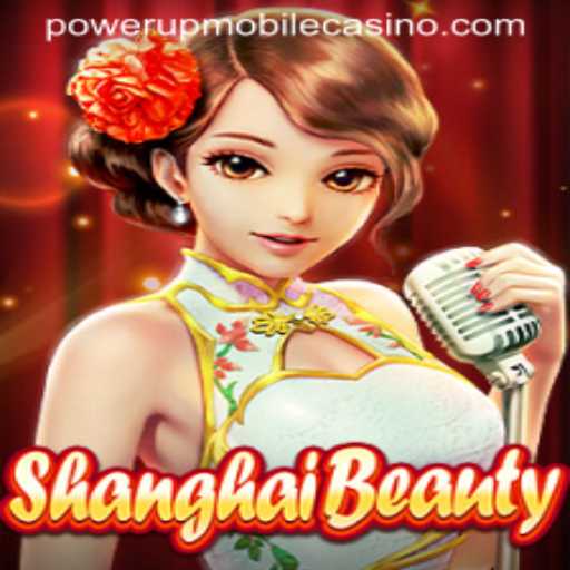 Exploring the Allure of ShanghaiBeauty in PowerUpCasino