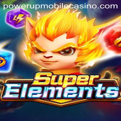 SuperElements: The Exciting Fusion of PowerUpCasino and Elemental Adventure
